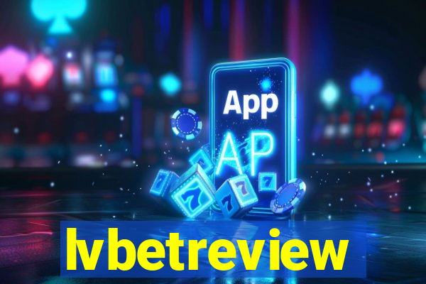 lvbetreview