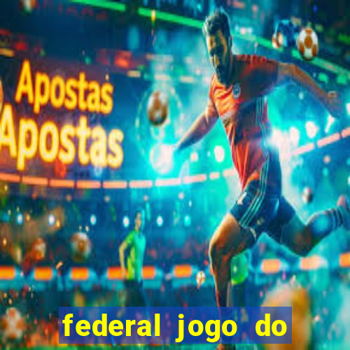 federal jogo do bicho de hoje