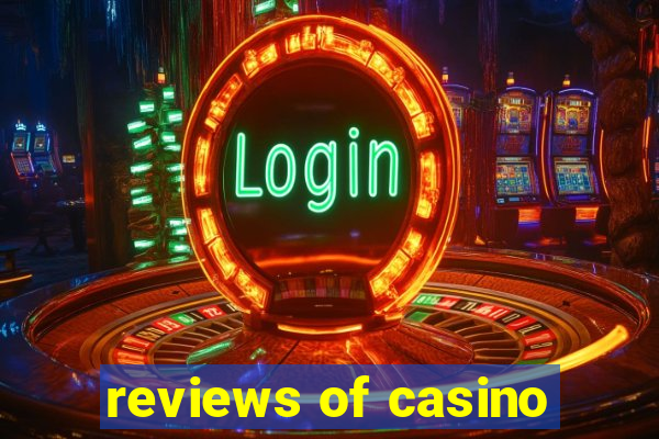 reviews of casino