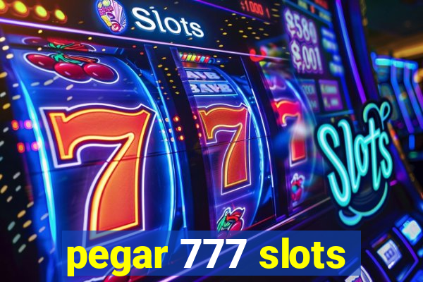 pegar 777 slots