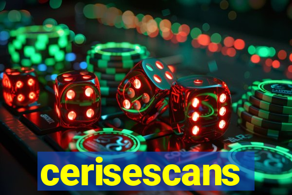 cerisescans