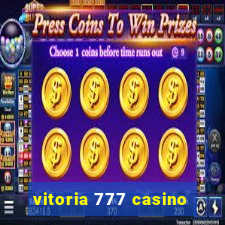 vitoria 777 casino