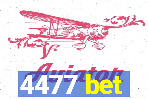 4477 bet