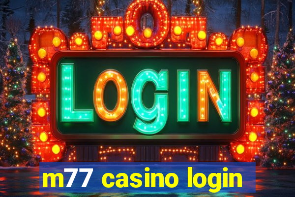 m77 casino login