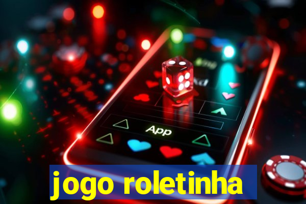 jogo roletinha