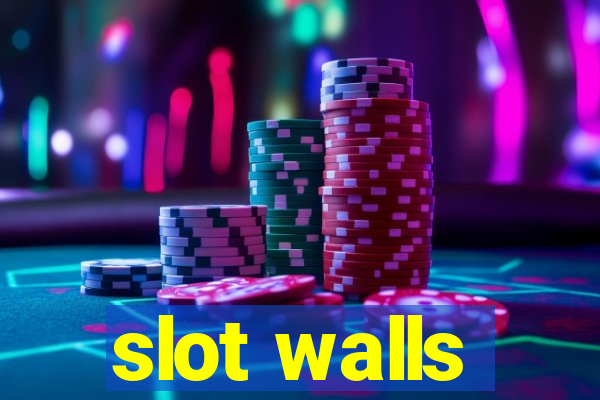 slot walls