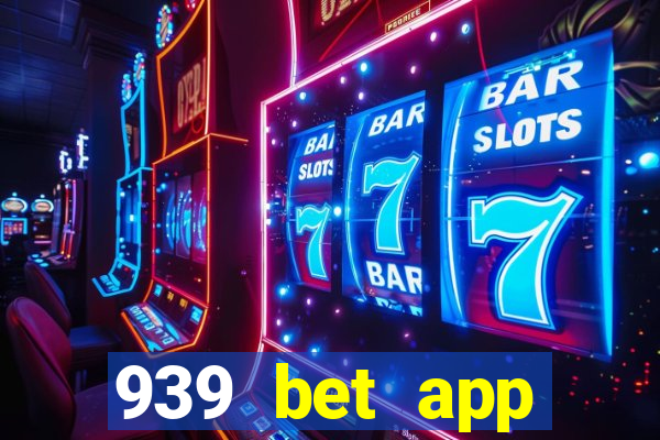 939 bet app download apk