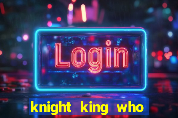 knight king who returned with a god wiki