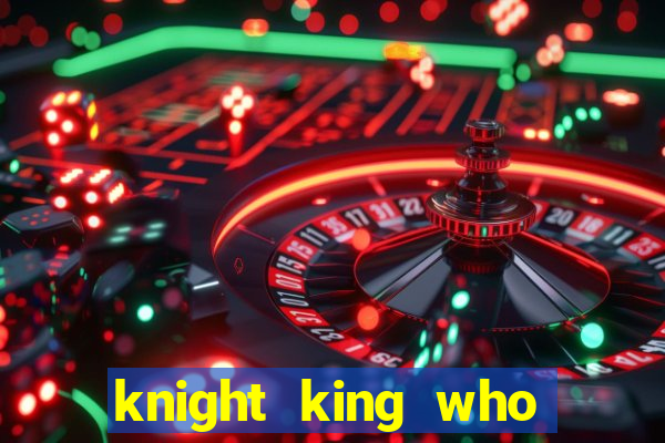 knight king who returned with a god wiki