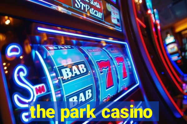 the park casino