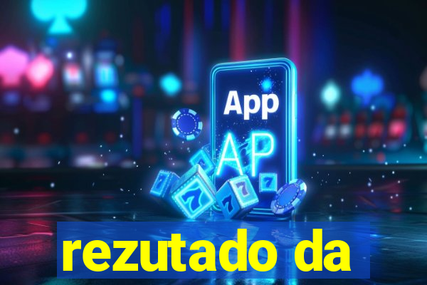 rezutado da