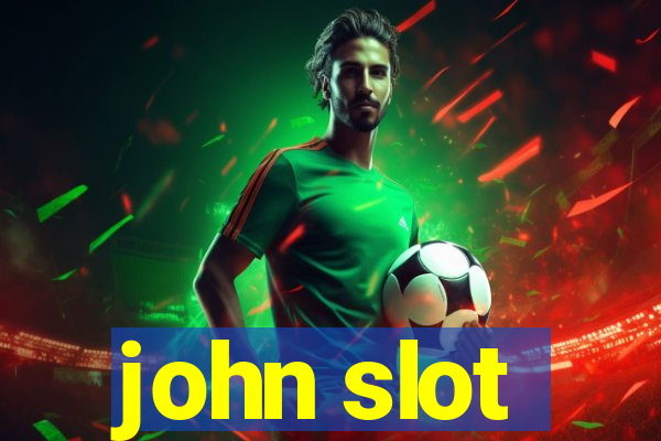 john slot