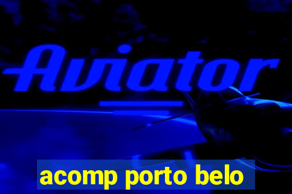 acomp porto belo