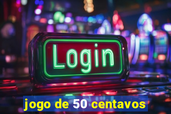 jogo de 50 centavos