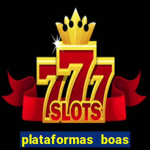 plataformas boas para jogar fortune tiger