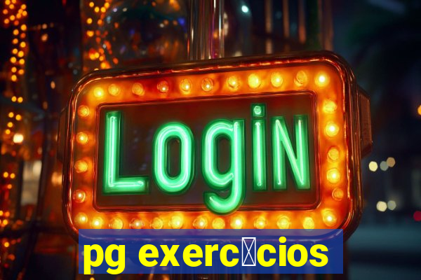 pg exerc铆cios