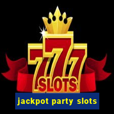 jackpot party slots