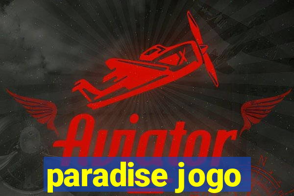 paradise jogo