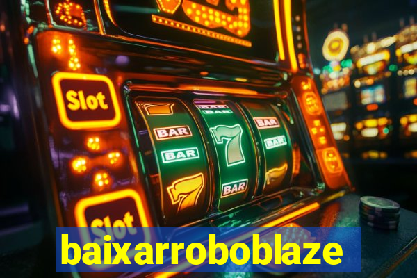 baixarroboblaze