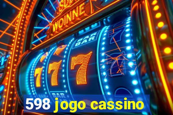 598 jogo cassino