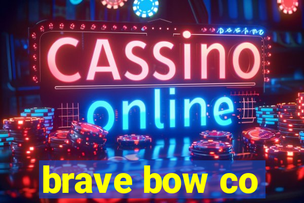 brave bow co