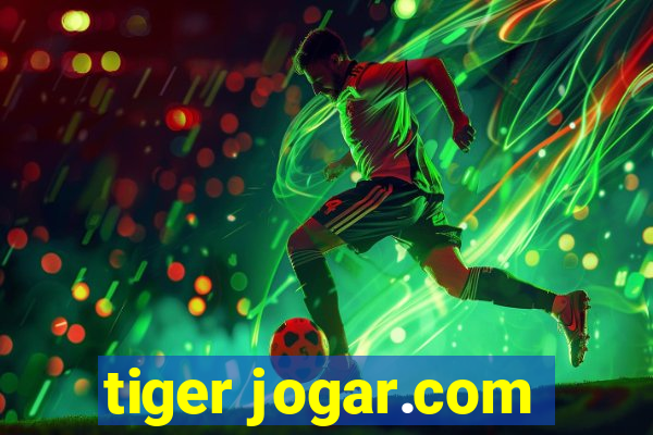 tiger jogar.com