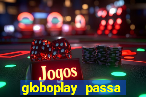 globoplay passa jogo ao vivo