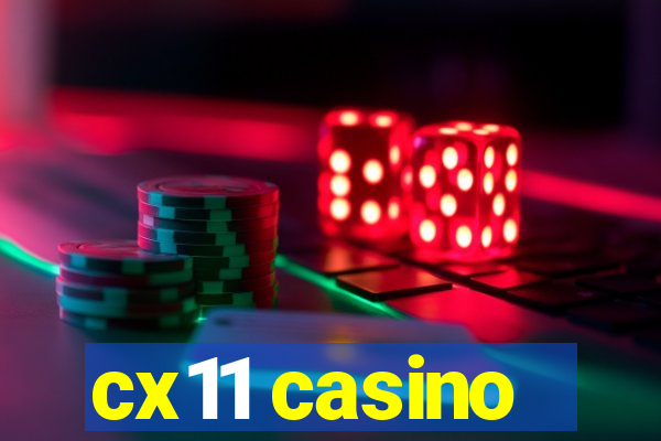 cx11 casino