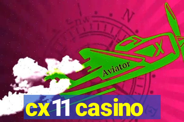 cx11 casino