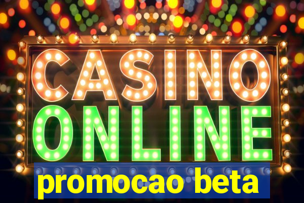 promocao beta