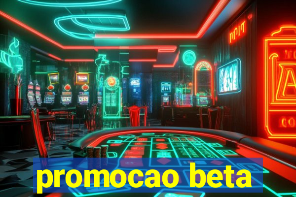 promocao beta