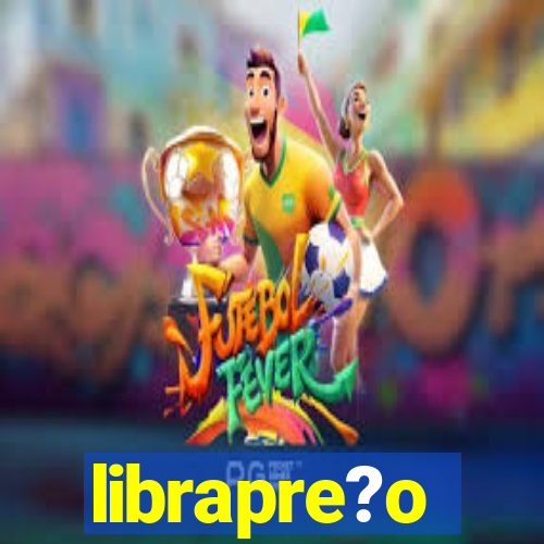 librapre?o