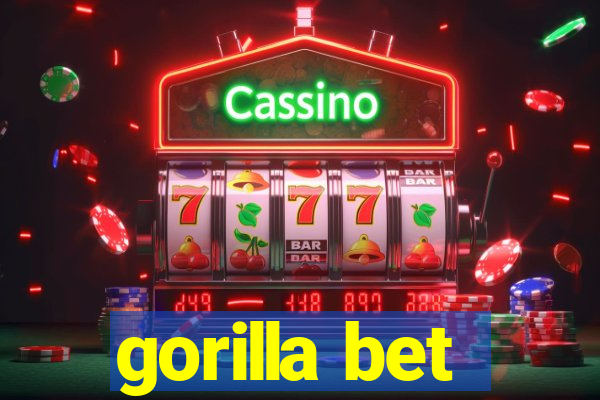 gorilla bet