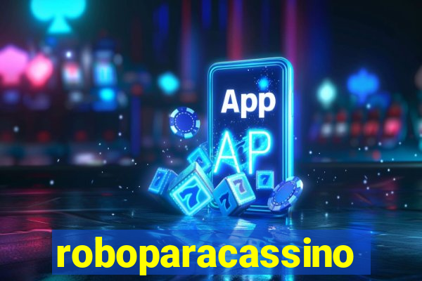 roboparacassino