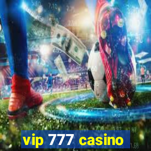 vip 777 casino