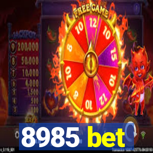 8985 bet