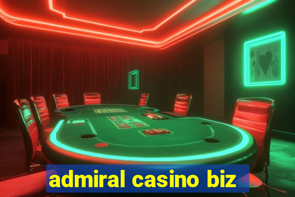 admiral casino biz