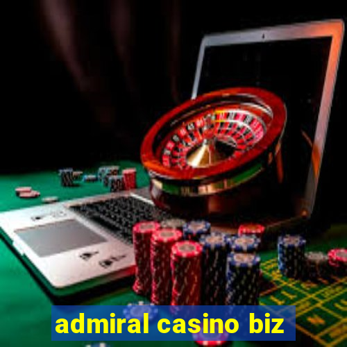 admiral casino biz