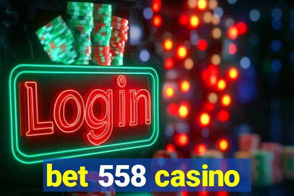 bet 558 casino