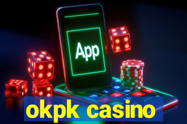 okpk casino