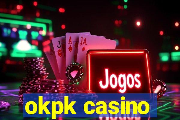 okpk casino