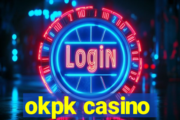 okpk casino