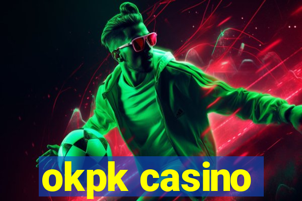 okpk casino