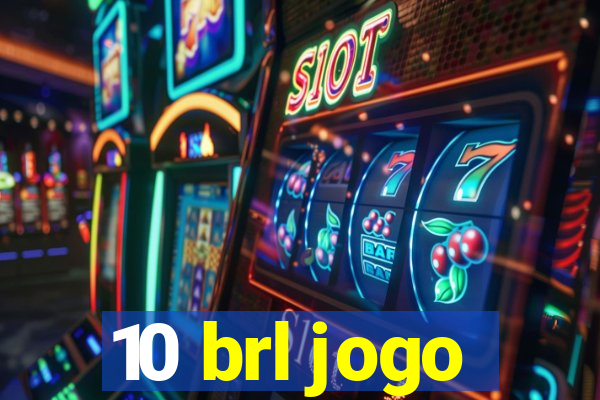 10 brl jogo