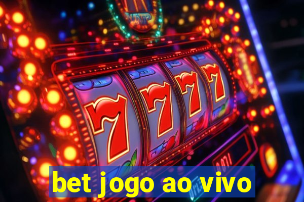 bet jogo ao vivo