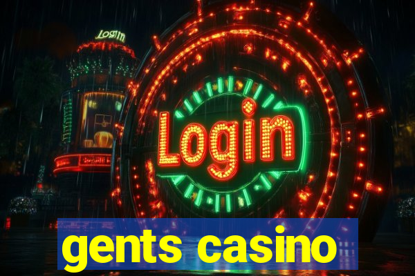 gents casino