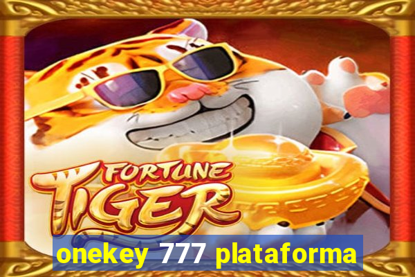 onekey 777 plataforma