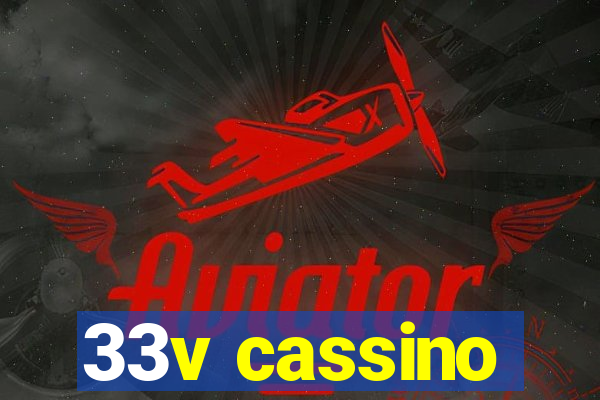 33v cassino