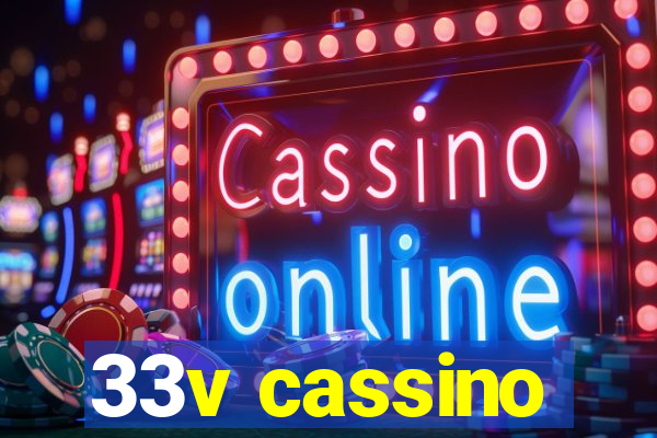 33v cassino