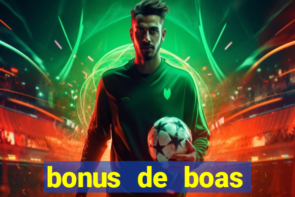 bonus de boas vindas bet